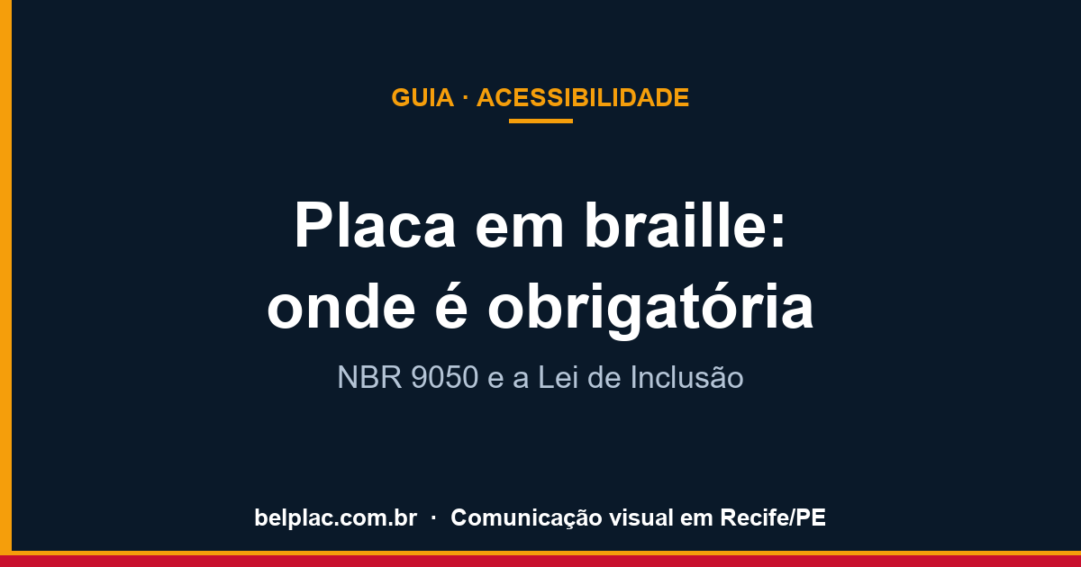 Placa em braille: onde é obrigatória