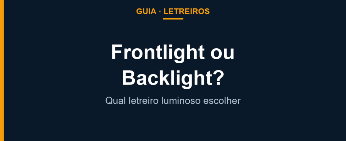 Frontlight ou backlight: qual letreiro luminoso escolher para a sua fachada