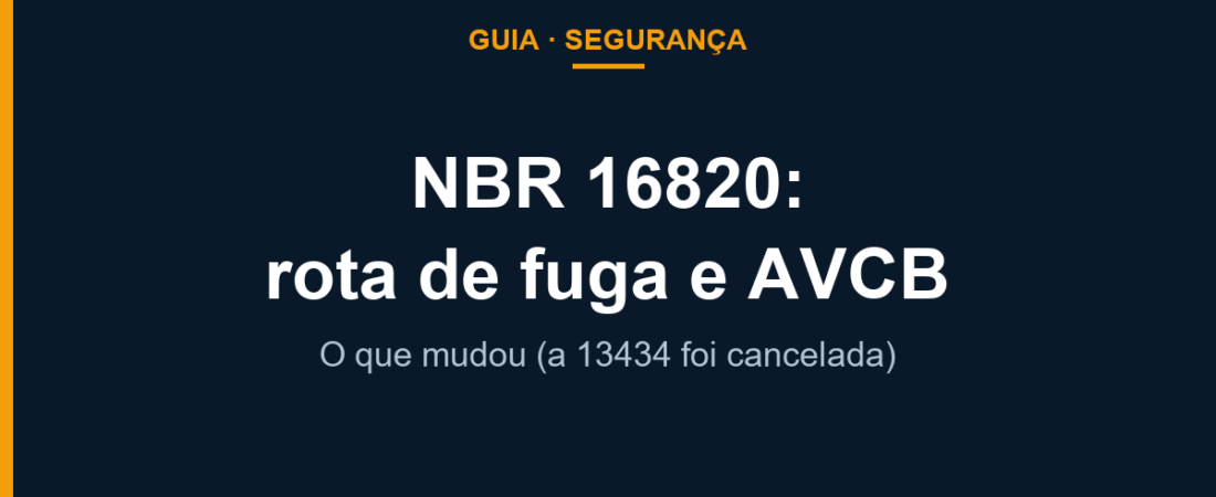 NBR 16820: o que mudou na sinalização de rota de fuga (e o que o AVCB exige em PE)