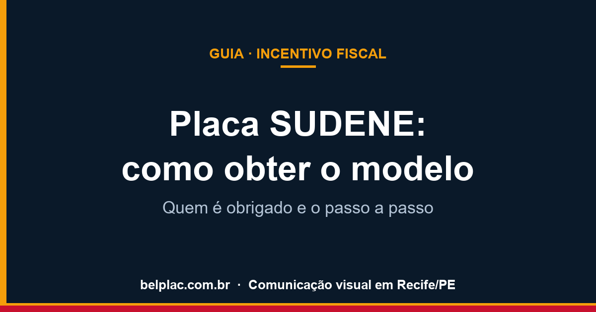 Placa SUDENE: como obter o modelo