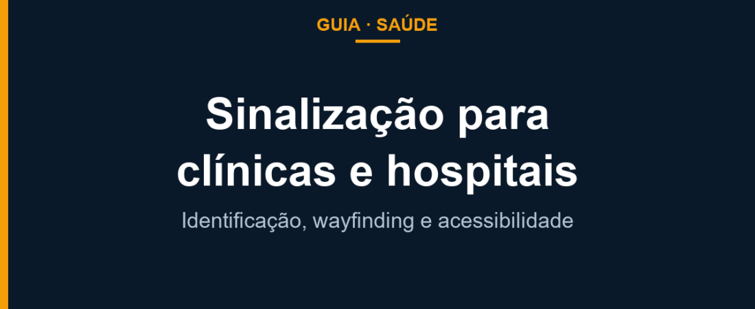 Sinalização para clínicas e hospitais: o que precisa ter (e como organizar)